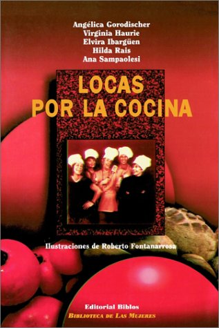 9789507861772: Locas Por LA Cocina/Crazy People by the Kitchen