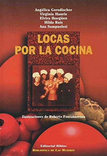 9789507861772: Locas Por LA Cocina/Crazy People by the Kitchen (Spanish Edition)
