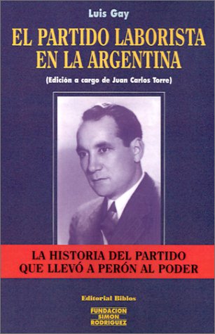 9789507862229: El Partido Laborista En Argentina (Cuadernos Simon Rodriguez)