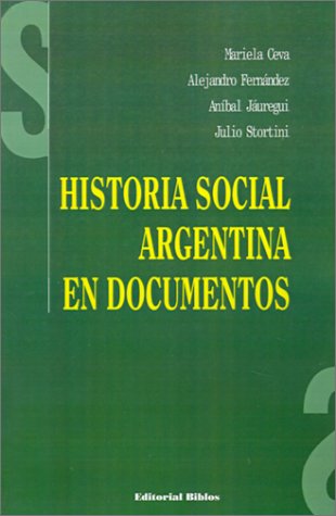 9789507862458: Historia Social Argentina En Documentos (Spanish Edition)