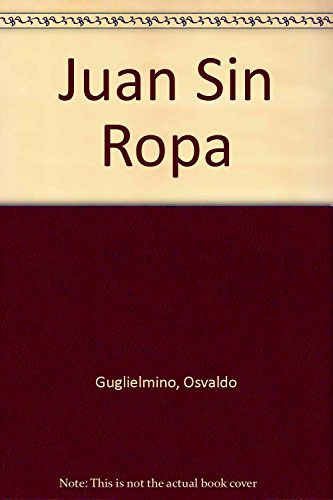 9789507862632: Juan Sin Ropa