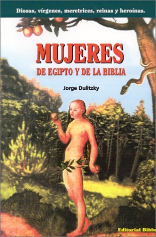 Stock image for Mujeres De Egipto Y De LA Biblia (Spanish Edition) for sale by Once Upon A Time Books