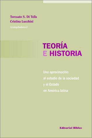 Stock image for teoria e historia torcuato di tella y cristina lucchini for sale by DMBeeBookstore