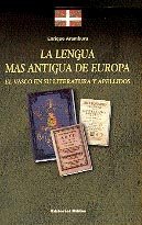 9789507862915: La Lengua Mas Antigua de Europa: El Vasco En Su Literatura y Apellidos (Spanish Edition)