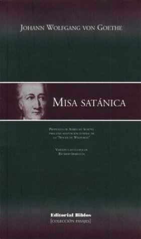 Stock image for MISA SATANICA. (PROPUESTA DE ALBRECHT SCHONE PARA UNA ADAPTACION TEATRAL DE "LA NOCHE DE WALPURGIS") for sale by CATRIEL LIBROS LATINOAMERICANOS