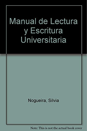 MANUAL DE LECTURA Y ESCRITURA UNIVERSITARIAS. PRACTICAS DE TALLER