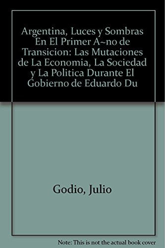 ARGENTINA: LUCES Y SOMBRAS EN EL PRIMER AÑO DE TRANSICION (2002)