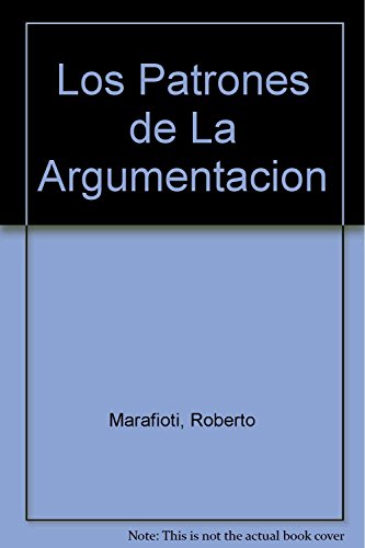 9789507863615: Los Patrones de La Argumentacion