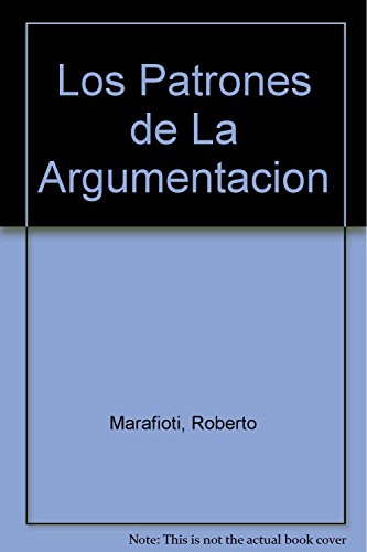 Los patrones de la argumentación. la argumentación en los clásicos y en el siglo XX