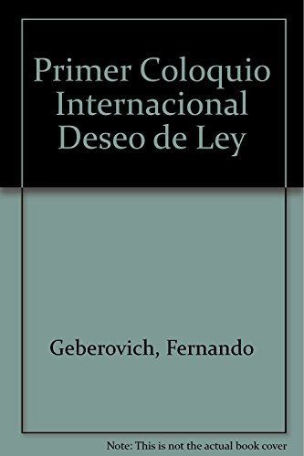DESEO DE LEY. PRIMER COLOQUIO INTERNACIONAL, BUENOS AIRES 2001 (2 TOMOS)