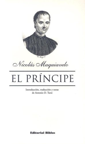 Beispielbild fr EL PRINCIPE (INTRODUCCION, TRADUCCION Y NOTAS DE ANTONIO D. TURSI) zum Verkauf von CATRIEL LIBROS LATINOAMERICANOS