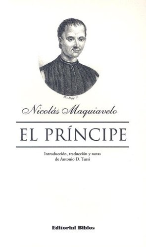 Stock image for EL PRINCIPE (INTRODUCCION, TRADUCCION Y NOTAS DE ANTONIO D. TURSI) for sale by CATRIEL LIBROS LATINOAMERICANOS