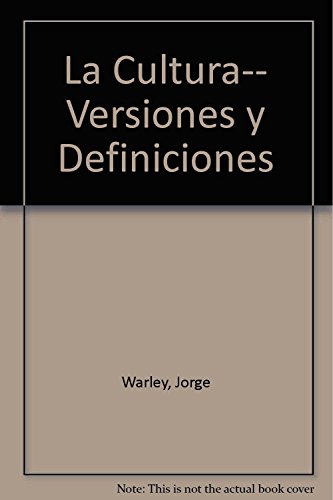 Stock image for La cultura. Versiones y definiciones for sale by Libros nicos