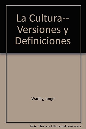 9789507863721: La Cultura-- Versiones y Definiciones (Spanish Edition)