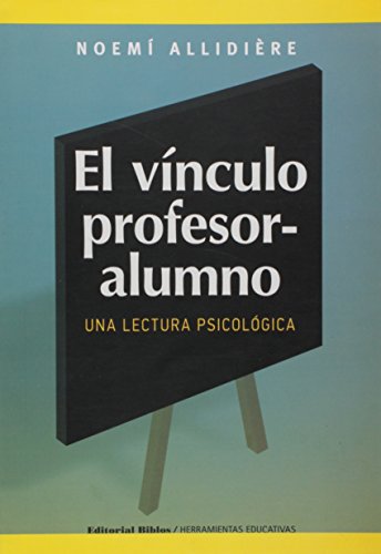 Stock image for El vnculo profesor-alumno. Una lectura psicolgica for sale by Libros nicos