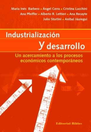 9789507864117: Industrializacion Y Desarrollo