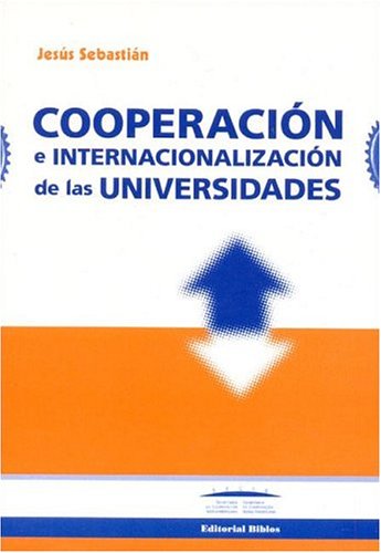 COOPERACION E INTERNACIONALIZACION DE LAS UNIVERSIDADES