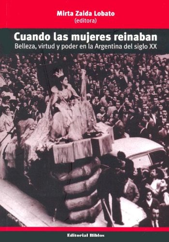 Stock image for Cuando Las Mujeres Reinaban: Belleza,Lobato, Mirta Zaida for sale by Iridium_Books