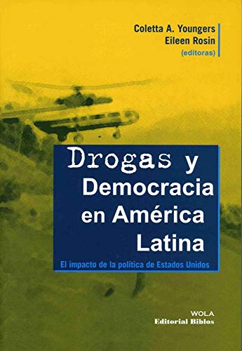 Beispielbild fr Drogas y democracia en America Latina. El impacto de la politica de Estados Unidos (Spanish Edition) zum Verkauf von Wonder Book