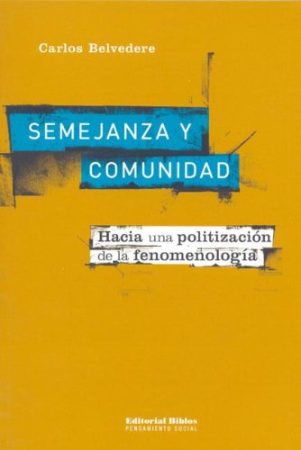 SEMEJANZA Y COMUNIDAD. HACIA UNA POLITIZACION DE LA FENOMENOLOGIA