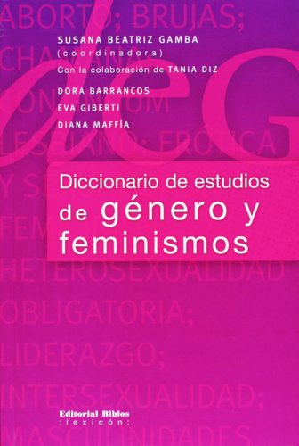 Beispielbild fr Diccionario de estudios de genero y feminismos (Spanish Edition) Susana Beatriz Gamba and coordinadora zum Verkauf von GridFreed