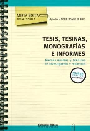 9789507866104: TESIS, TESINAS, MONOGRAFIAS E INFORMES. NUEVAS NORMAS Y TECNICAS DE INVESTIGACION Y REDACCION (NUEVA EDICION AUMENTADA)