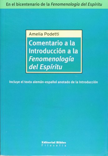 9789507866258: Comentario a la introduccin a la fenomenologa del espritu: Incluye el texto alema-espaol anotado