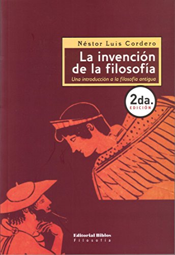 Imagen de archivo de La invencion de la filosofia. Una introduccion a la filosofia antigua (Spanis. a la venta por Iridium_Books