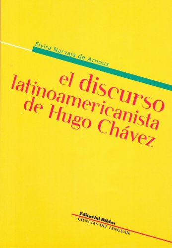 Imagen de archivo de El discurso latinoamericanista de Hugo Chvez a la venta por Libros nicos