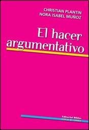 Stock image for El Hacer Argumentativo - Plantin - Ed. Biblos for sale by Juanpebooks