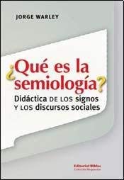 Stock image for Qu es la semiologa? Didctica de los signos y los discursos sociales for sale by Libros nicos