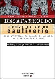 9789507869235: DESAPARECIDO: MEMORIA DE UN CAUTIVERIO (Spanish Edition)