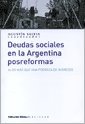 DEUDAS SOCIALES EN LA ARGENTINA POSREFORMAS. ALGO MAS QUE UNA POBREZA DE INGRESOS