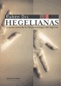 HEGELIANAS. IRRADIACIONES DE LA FENOMENOLOGIA DEL ESPIRITU