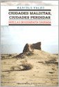Beispielbild fr Ciudades Malditas, Ciudades Perdidas: Huellas de Geografia Sagrada zum Verkauf von ThriftBooks-Atlanta