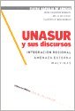 Imagen de archivo de UNASUR y sus discursos. Integracin regional amenaza externa, Malvinas. a la venta por Iberoamericana, Librera