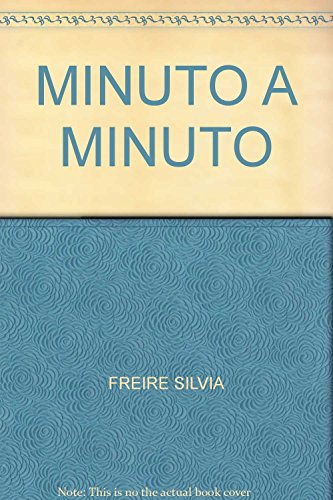 MINUTO A MINUTO [Paperback] FREIRE - FREIRE, SILVIA