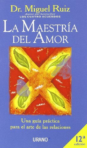 9789507880803: La Maestria Del Amor (Spanish Edition) by Miguel Ruiz (2005-06-30)