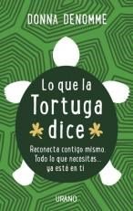 Stock image for Lo Que La Tortuga Dice Reconecta Contigo Mismo for sale by SoferBooks