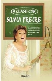 A Clase Con Silvia Freire - FREIRE, SILVIA