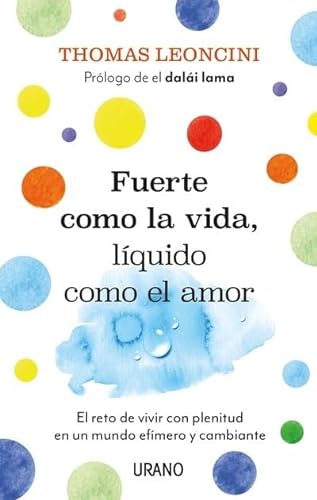 Stock image for Fuerte Como La Vida, L quido Como El Amor - Thomas Leoncini for sale by Juanpebooks