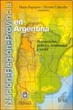 9789507930706: Nacin - Region - Provincia En Argentina