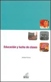 9789507930843: Educacion y lucha de clases.-- ( Bitacora argentina )