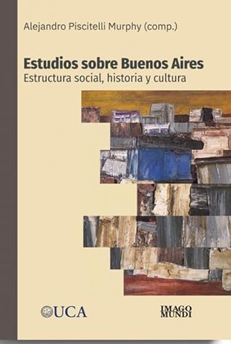 Beispielbild fr Estudios Sobre Buenos Aires - Piscitelli - Imago Mundo zum Verkauf von Juanpebooks