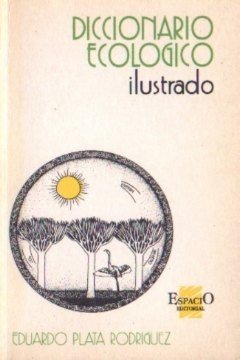 Stock image for DICCIONARIO ECOLOGICO ILUSTRADO for sale by CATRIEL LIBROS LATINOAMERICANOS