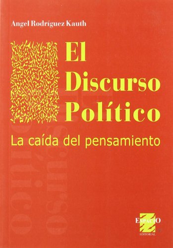 Imagen de archivo de Discurso Politico. La Caida Del Pensamiento a la venta por Hilando Libros