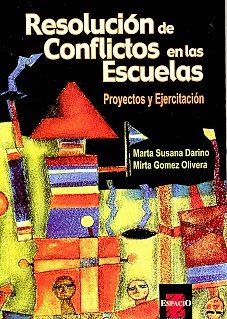 Imagen de archivo de RESOLUCION DE CONFLICTOS EN LAS ESCUELAS. PROYECTOS Y EJERCITACION a la venta por CATRIEL LIBROS LATINOAMERICANOS