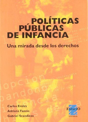 Imagen de archivo de Politicas Publicas De Infancia. Una Mirada Desde Los Derechos a la venta por Hilando Libros