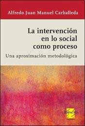 9789508023582: La Intervencin en lo Social como Proceso [Paperback] [Jan 01, 2013] Alfredo Juan Manuel Carballeda