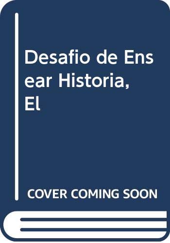 9789508080882: Desafio de Ensear Historia, El